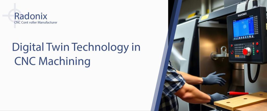 Radonix digital twin in cnc machining